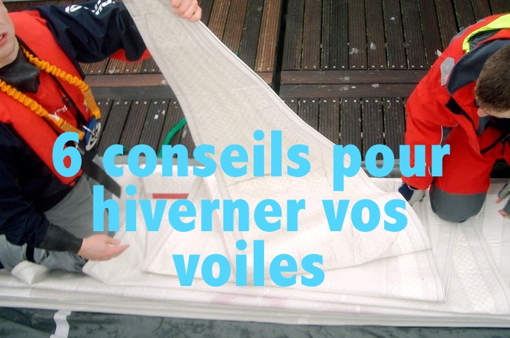 conseil hiverner voiles hivernage nettoyage voilier