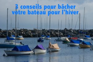 Protéger son bateau : 3 conseils pour bâcher votre bateau pour l’hiver Protéger son bateau : 3 conseils pour bâcher votre bateau pour l’hiver