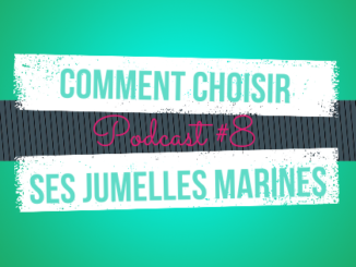 podcast comment bien choisir ses jumelles pour son bateau