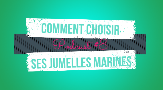 podcast comment bien choisir ses jumelles pour son bateau
