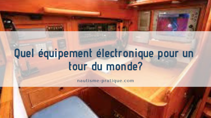 électronique pour un tour du monde