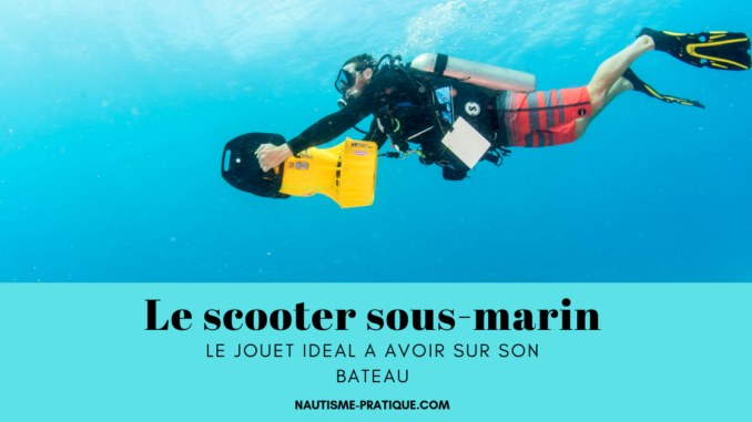 Le scooter sous-marin