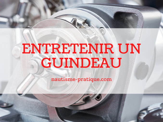 entretenir un guindeau electrique